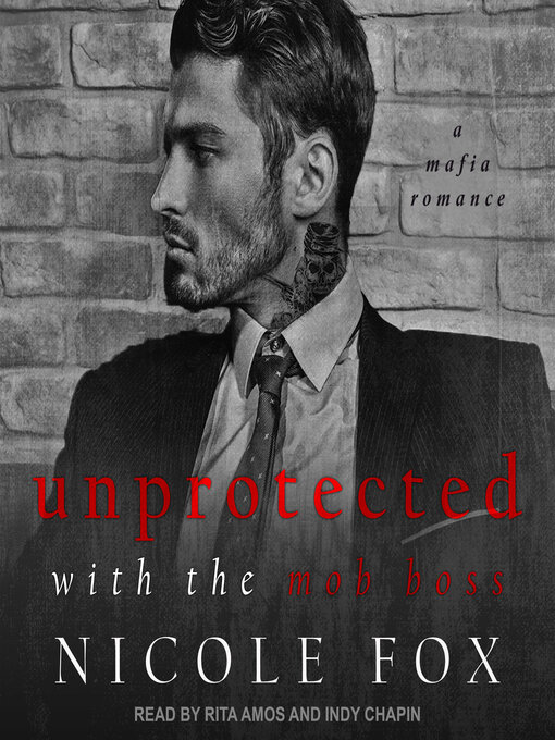 Title details for Unprotected with the Mob Boss by Nicole Fox - Available